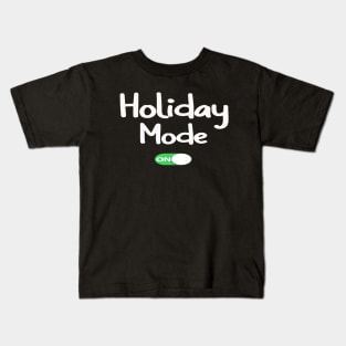 holiday mode t-shirt Kids T-Shirt